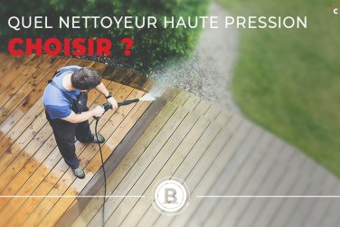 Quel nettoyeur haute pression choisir ?